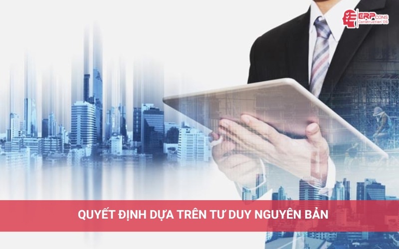 Hệ thống ERP ngành xây dựng quyết định dựa trên tư duy nguyên bản